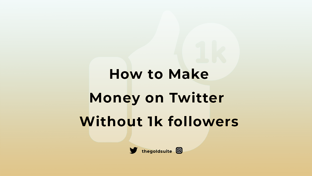 How to Make Money on Twitter (with less than 1k followers)