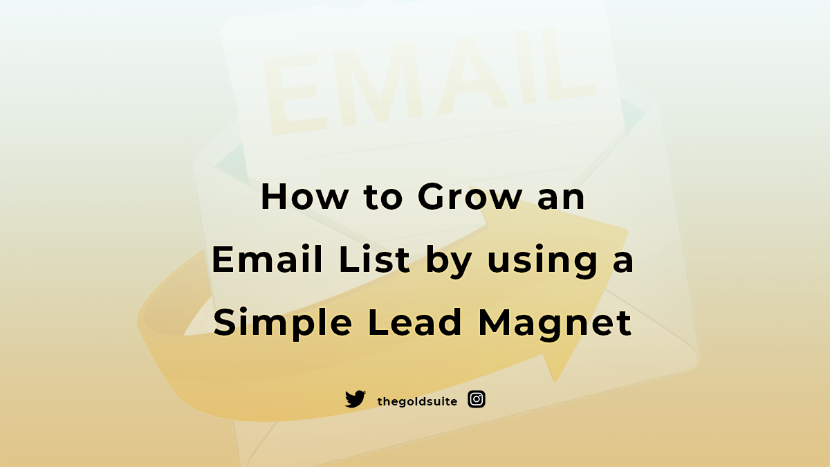 Grow an Email List by using a Simple Lead Magnet