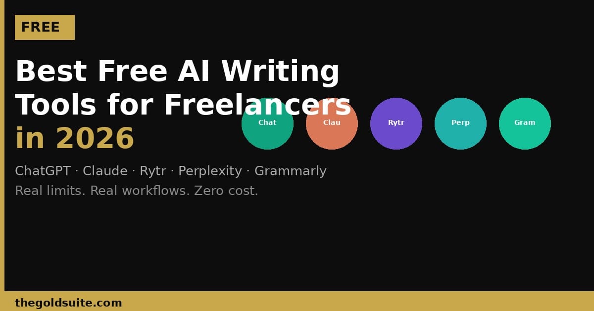 Free AI writing tools for freelancers in 2026, including ChatGPT, Claude, Rytr, Perplexity, and Gram.